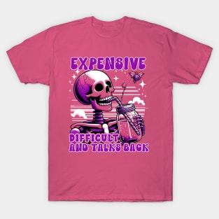 Expensive Difficult And Talks Back, Scary Skeleton Mom , Iced Coffee Mama T-Shirt